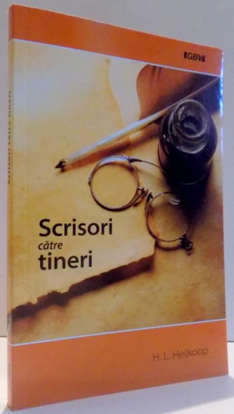 SCRISORI CATRE TINERI  de H. L. HEIJKOOP , 2012