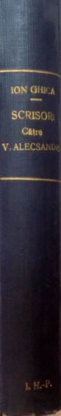 SCRISORI CATRE V. ALECSANDRI de ION GHICA  1905