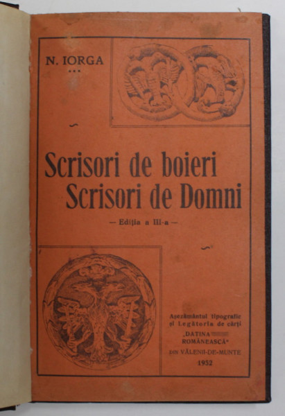 SCRISORI DE BOIERI  SCRISORI DE DOMNI de  N.IORGA,editia a-III-a,1932