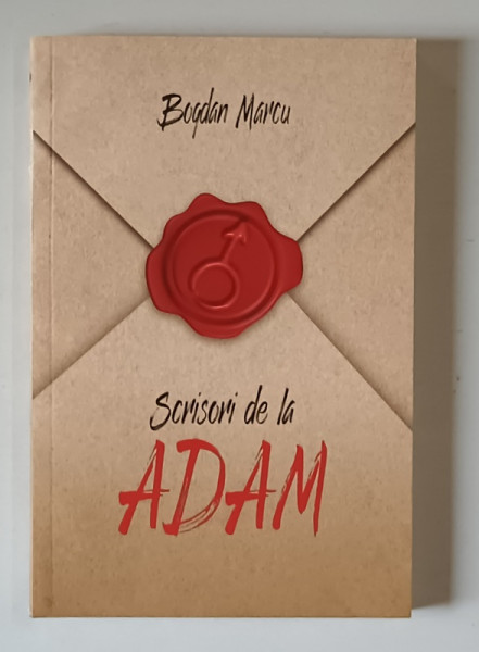 SCRISORI DE LA ADAM , roman de BOGDAN MARCU , 2021