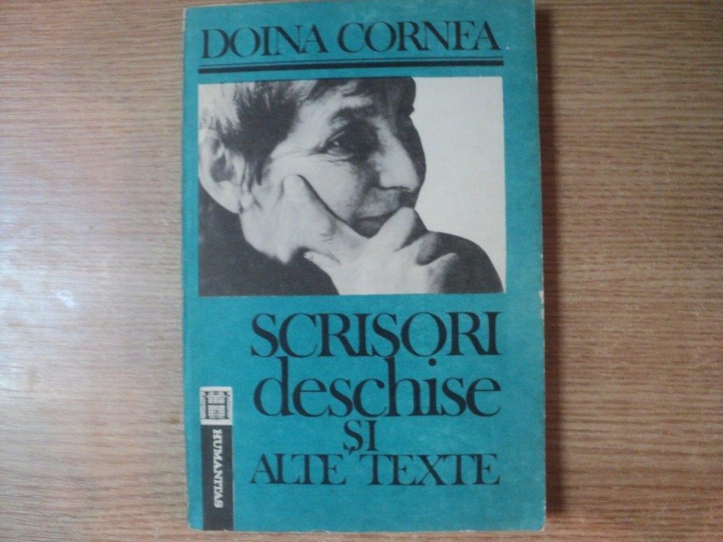 SCRISORI DESCHISE SI ALTE TEXTE de DOINA CORNEA , Bucuresti 1991