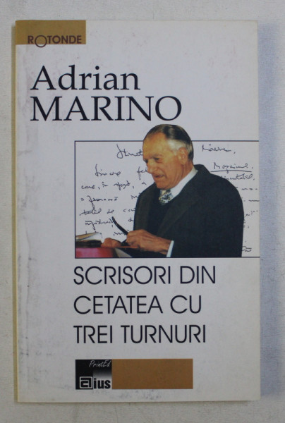 SCRISORI DIN CETATEA CU TREI TURNURI de ADRIAN MARINO , 2006