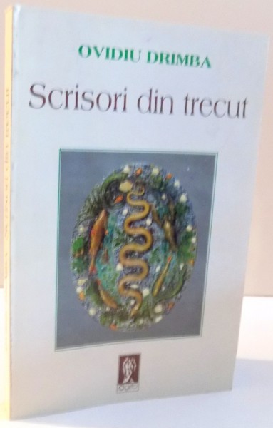 SCRISORI DIN TRECUT de OVIDIU DRIMBA , 1997
