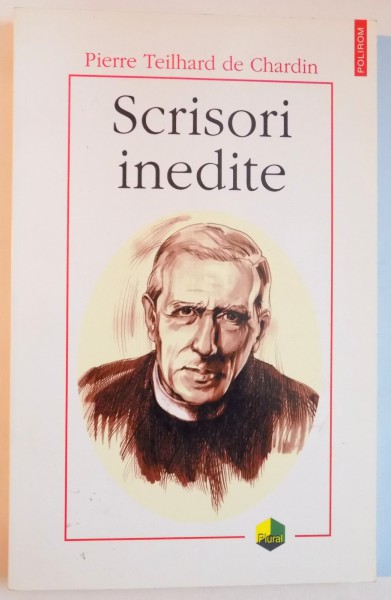 SCRISORI INEDITE de PIERRE TEILHARD DE CHARDIN , 2001