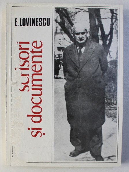 SCRISORI SI DOCUMENTE - EUGEN LOVINESCU , DOCUMENTE LITERARE de NICOLAE SCURTU , 1981