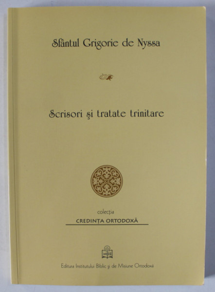 SCRISORI SI TRATATE TRINITARE de SFANTUL GRIGORIE DE NYSSA , 2022