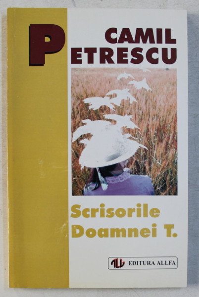 SCRISORILE DOAMNEI T . de CAMIL PETRESCU , 1998