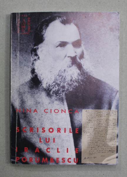 SCRISORILE LUI IRACLIE PORUMBESCU de NINA CIONCA , 1999