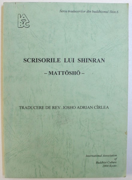 SCRISORILE  LUI SHINRAN  - MATTOSHO , 2004