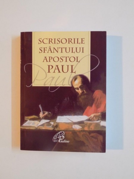 SCRISORILE SFANTULUI APOSTOL PAUL, 2009