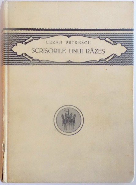 SCRISORILE UNUI RAZES de CEZAR PETRESCU , 1922