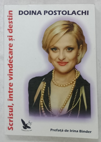SCRISUL , INTRE VINDECARE SI DESTIN de DOINA POSTOLACHI , 2014