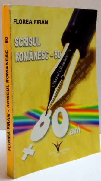 SCRISUL ROMANESC-80 , 2006