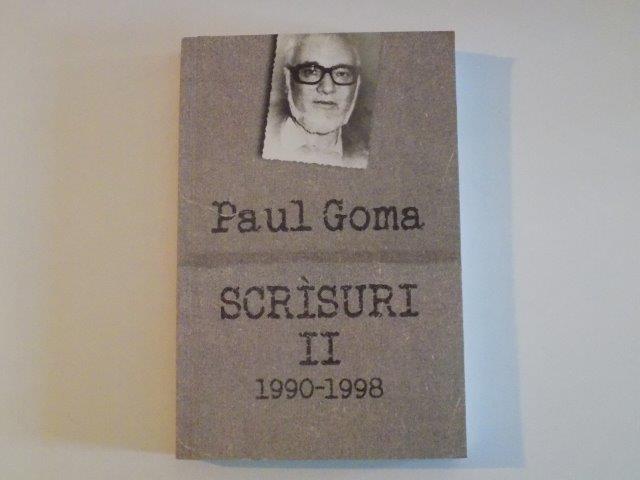 SCRISURI , VOL. II (1990 - 1998) de PAUL GOMA , 2012 , PREZINTA SUBLINIERI