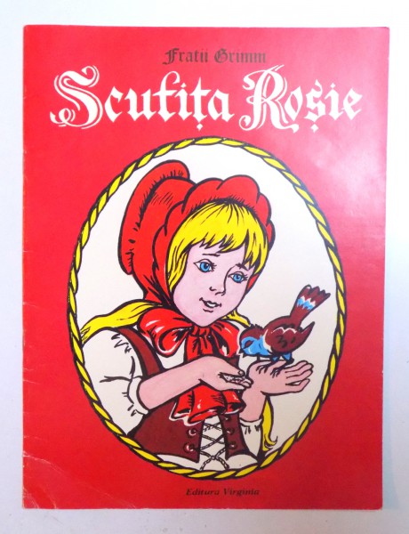 SCUFITA ROSIE de FRATII GRIMM ,ilustratii de SVETLANA GHERTESCU , 1998