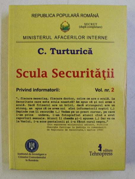 SCULA SECURITATII de C. TURTURICA , 2008