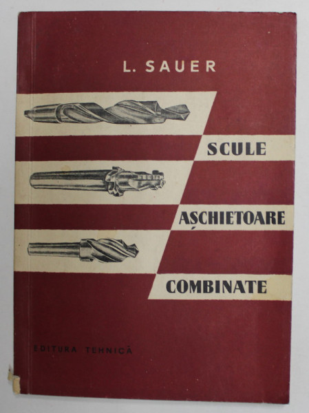 SCULE ASCHIETOARE COMBINATE de L. SAUER , 1958