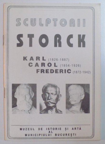 SCULPTORII STORCK , KARL , CAROL , FREDERIC , 1992