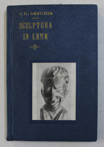 SCULPTURA IN LEMN - IOAN H.SARGHIE, BUCURESTI, 1943, DEDICATIA AUTORULUI