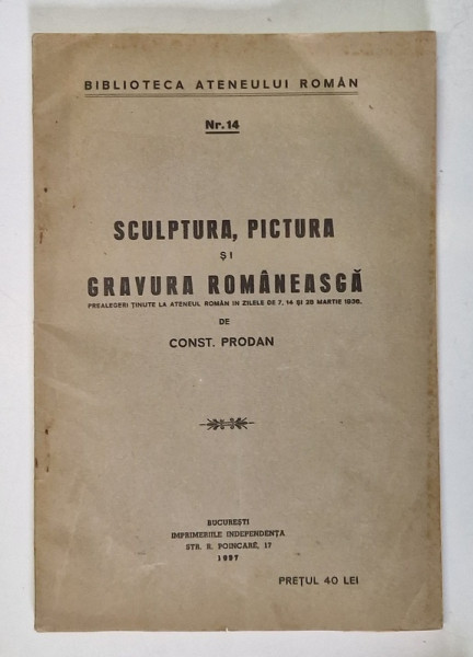 SCULPTURA PICTURA SI GRAVURA ROMANEASCA - CONST. PRODAN  1937 , COPERTA SPATE RESTAURATA
