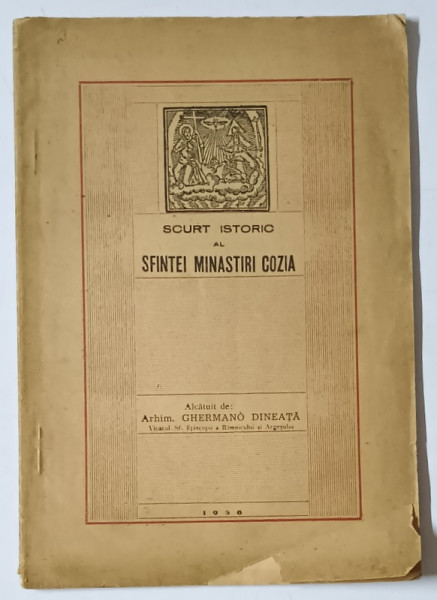 SCURT ISTORIC AL SFINTEI MANASTIRI  COZIA , alcatuit de ARHIM. GHERMANO DINEATA , 1956