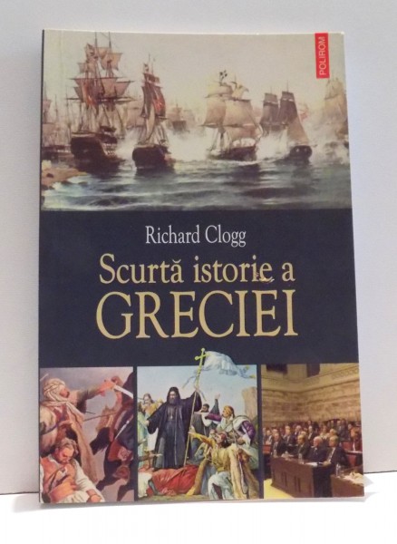 SCURTA ISTORIE A GRECIEI de RICHARD CLOGG , 2006