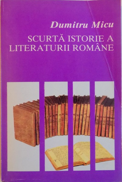 SCURTA ISTORIE A LITERATURII ROMANE, VOL. IV, PERIOADA CONTEMPORANA, DRAMATURGIA CRITICA de DUMITRU MICU, 1997