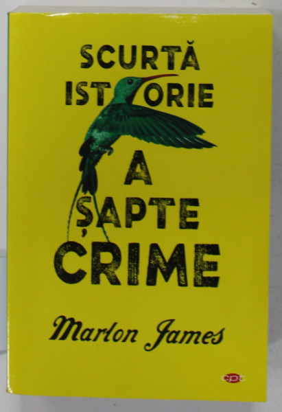 SCURTA ISTORIE A SAPTE CRIME de MARLON JAMES , 2019