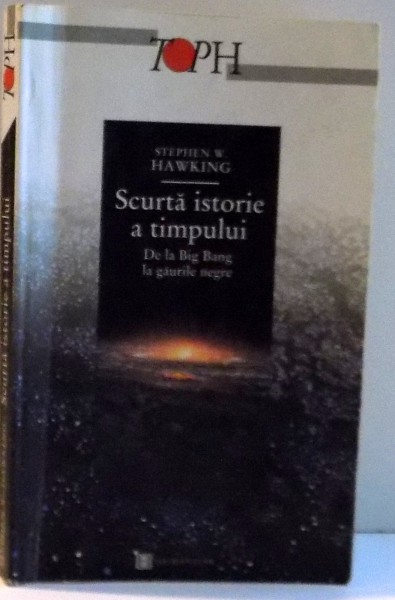 SCURTA ISTORIE A TIMPULUI DE LA BING BANG LA GAURILE NEGRE , EDITIA A III-a  , 2001