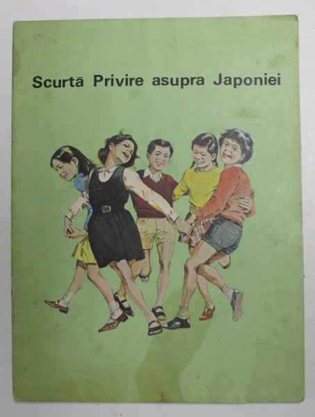 SCURTA PRIVIRE ASUPRA JAPONIEI , BROSURA DE PREZENTARE , ANII '70 , COPERTA CU PETE SI URME DE UZURA *