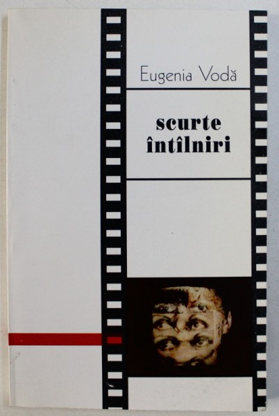 SCURTE INTALNIRI de EUGENIA VODA , 1995