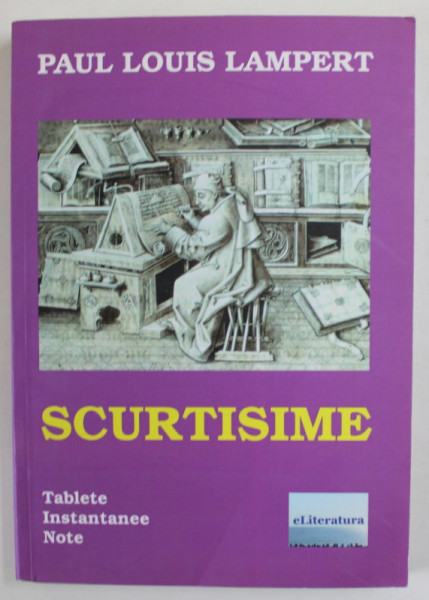 SCURTISME , TABLETE , INSTANTANEE , NOTE de PAUL LOUIS LAMPERT , 2015