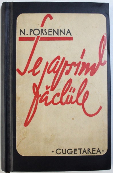 SE APRIND FACLIILE de N. PORSENNA , EDITIE INTERBELICA , DEDICATIE*