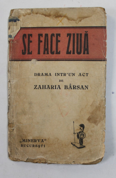 SE FACE ZIUA , DRAMA INTR- UN ACT de ZAHARIA BARSAN , 1914 , PREZINTA PETE , HALOURI DE APA SI URME DE UZURA