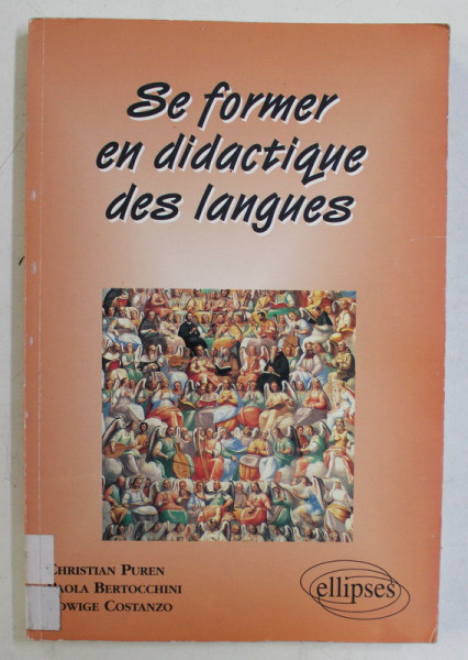 SE FORMER EN DIDACTIQUE DES LANGUES par CHRISTIAN PUREN ...EDVIGE COSTANZO , 1998