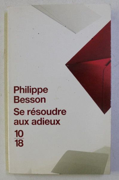 SE RESOUDRE AUX ADIEUX par PHILIPPE BESSON , 2007