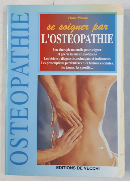 SE SOIGNER PAR L' OSTEOPATHIE par CLAIRE PINSON , 1999