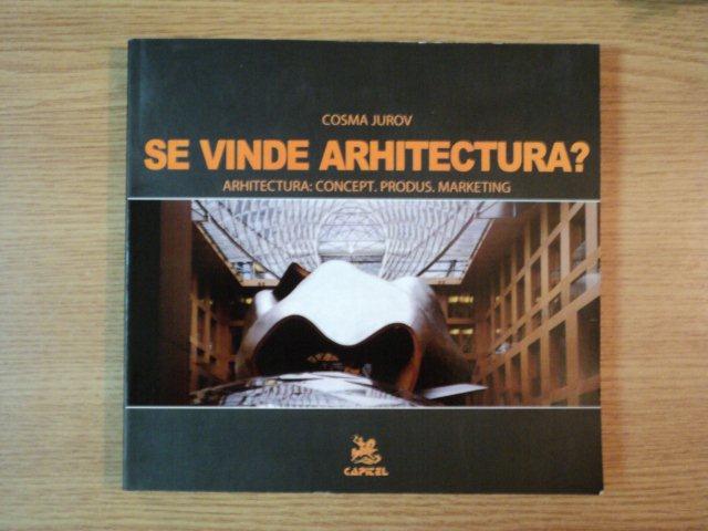 SE VINDE ARHITECTURA? de COSMA JUROV , 2008