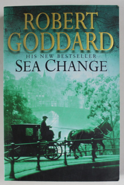 SEA CHANGE by ROBERT GODDARD , 2000