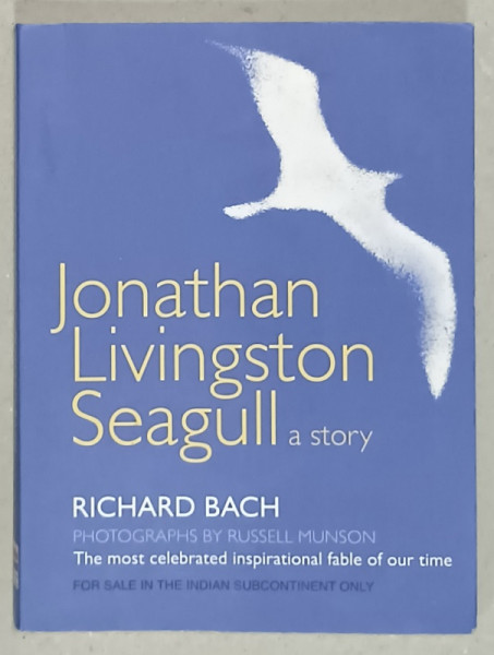 SEAGULL ,  a story by JONATHAN LIVINGSTON , photographie by RUSELL MUNSON , 2011