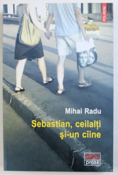 SEBASTIAN , CEILALTI SI - UN CAINE de MIHAI RADU , 2014