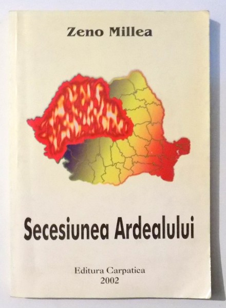 SECESIUNEA ARDEALULUI de ZENO MILLEA , 2002