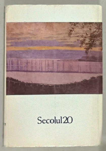 SECOLUL 20 , REVISTA DE SINTEZA EDITATA DE UNIUNEA SCRIITORILOR DIN R.S.R. , NR. 310 - 311 -312 , DIN CUPRINS : CARL GUSTAV JUNG , MAX FRISCH , LE CORBUSIER , ETC. , 1986