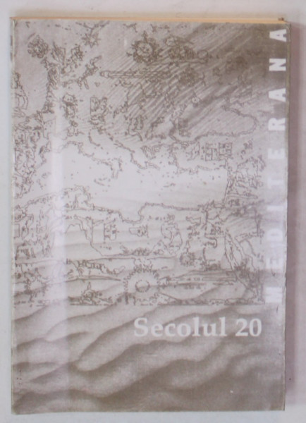 SECOLUL 20 , REVISTA DE SINTEZA , SUBIECT : MEDITERANA , NR. 1-3 , 1996