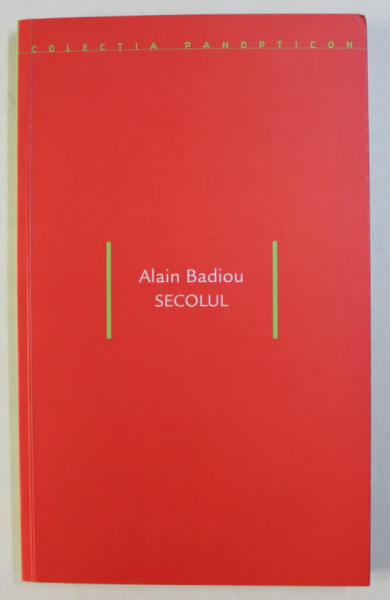 SECOLUL de ALAIN BADIOU , 2010