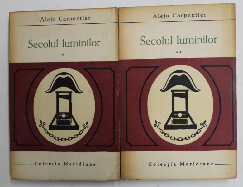 SECOLUL LUMINILOR,2 VOL.-ALEJO CARPENTIER,BUC.1965