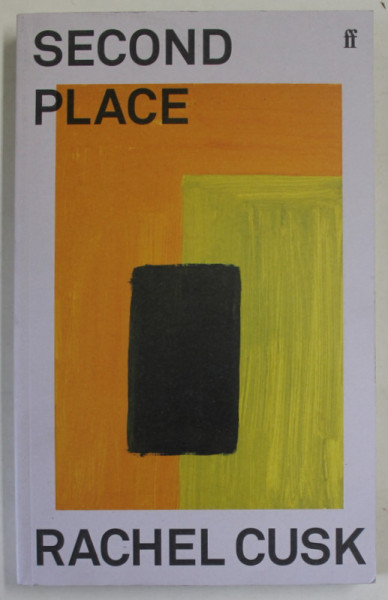 SECOND PLACE by RACHEL CUSK , 2021