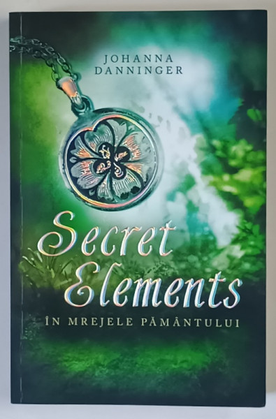 SECRET ELEMENTS , IN MREJELE PAMANTULUI de JOHANNA DANNINGER , 2018