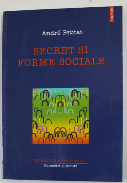 SECRET SI FORME SOCIALE de ANDRE PETITAT , 2003 , PREZINTA URME DE INDOIRE