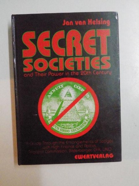 SECRET SOCIETIES AND THEIR POWER IN THE 20TH CENTURY de JAN VAN HELSING , 1995